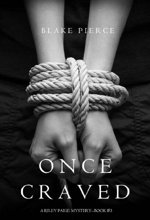 [Riley Paige 03] • Once Craved (A Riley Paige Mystery--Book #3)